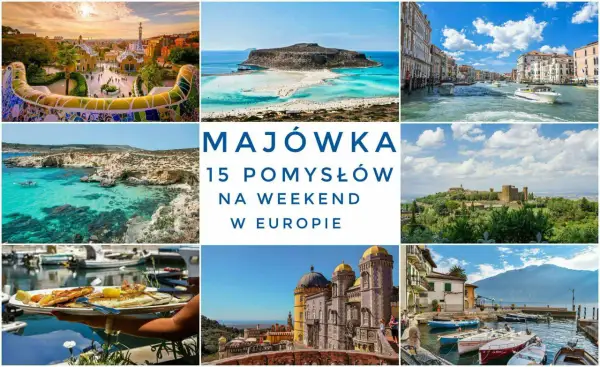 Gdzie na majówkę? Kolorowe mozaiki, greckie plaże, weneckie kanały i włoskie zamki – 15 pomysłów na weekend w Europie.